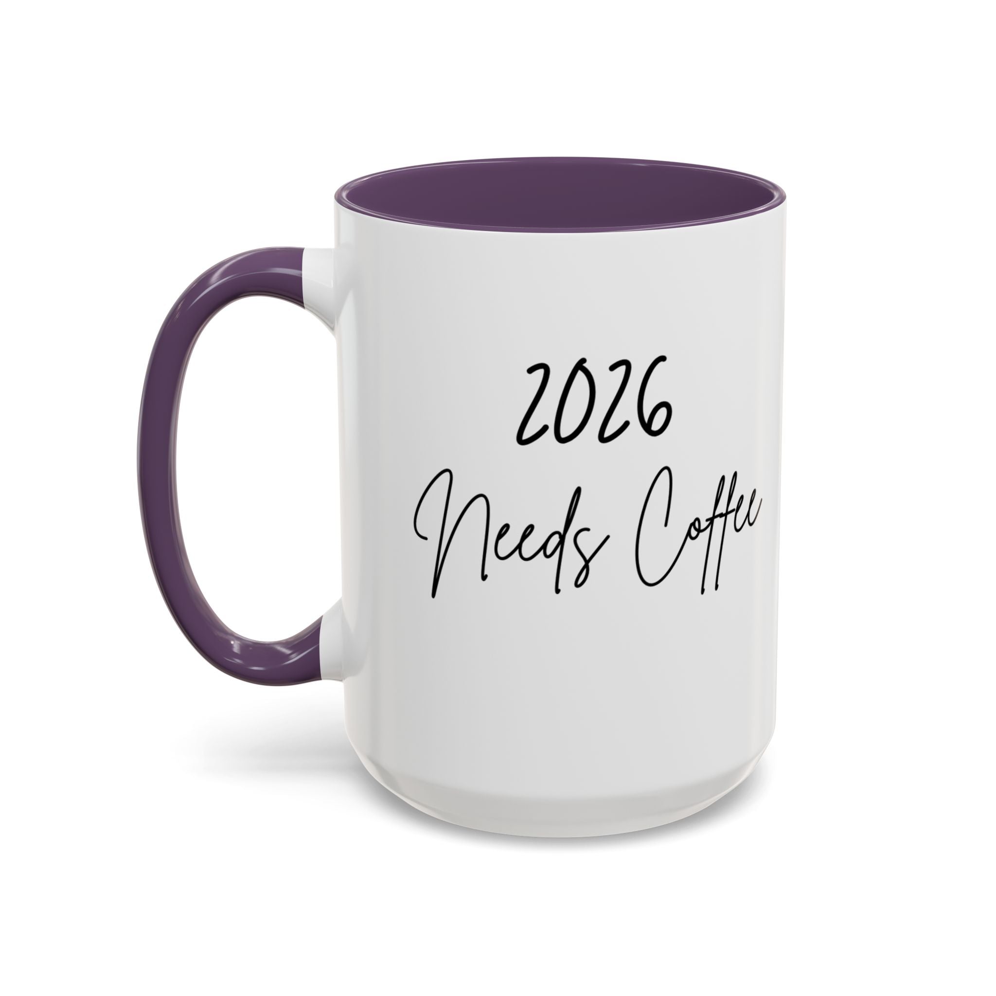 206 Needs Coffee New Year Mug, Ceramic Coffee Cup 11oz 15oz, Dishwasher Microwave Safe
