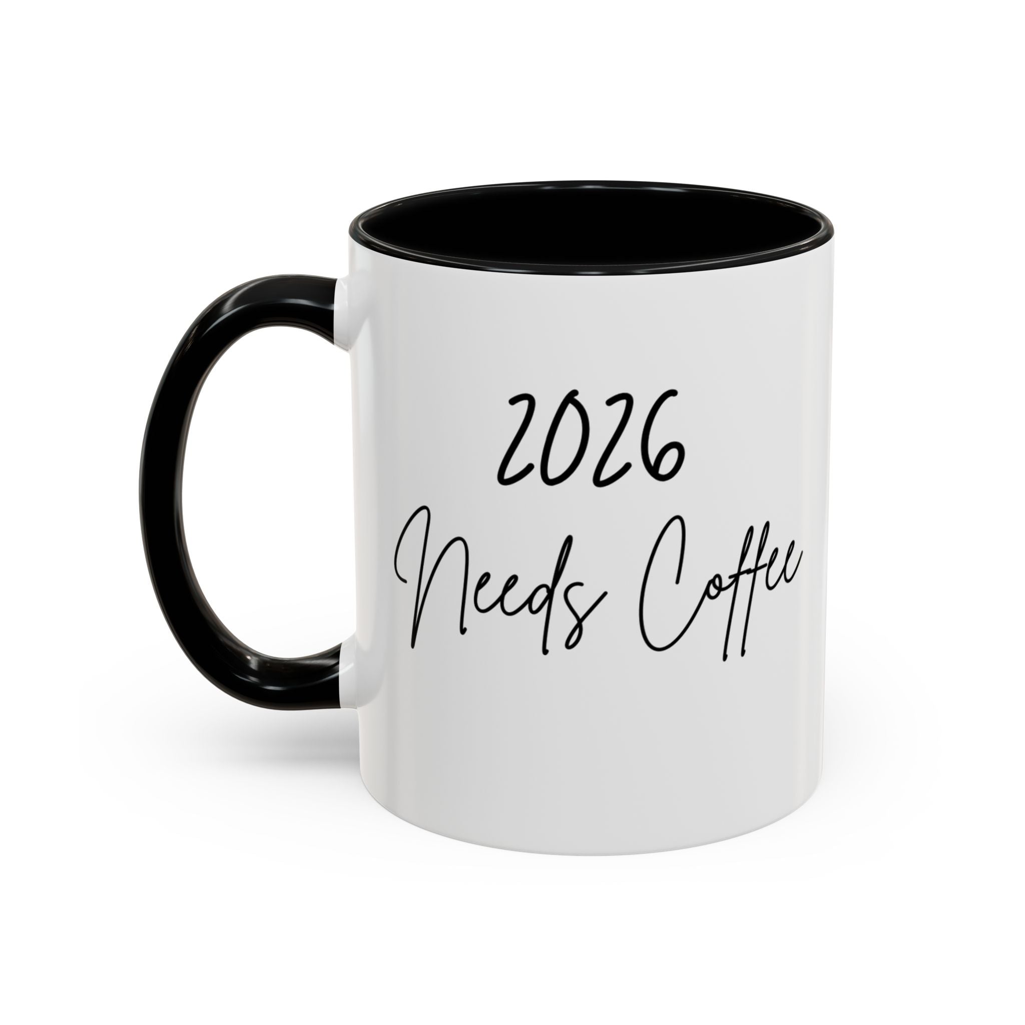 206 Needs Coffee New Year Mug, Ceramic Coffee Cup 11oz 15oz, Dishwasher Microwave Safe