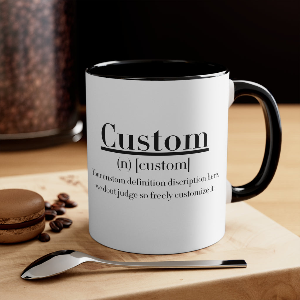 Custom Definition Mug | Personalized Definition Mug, Funny Definition Quote Mug - 11 oz & 15 oz Mug