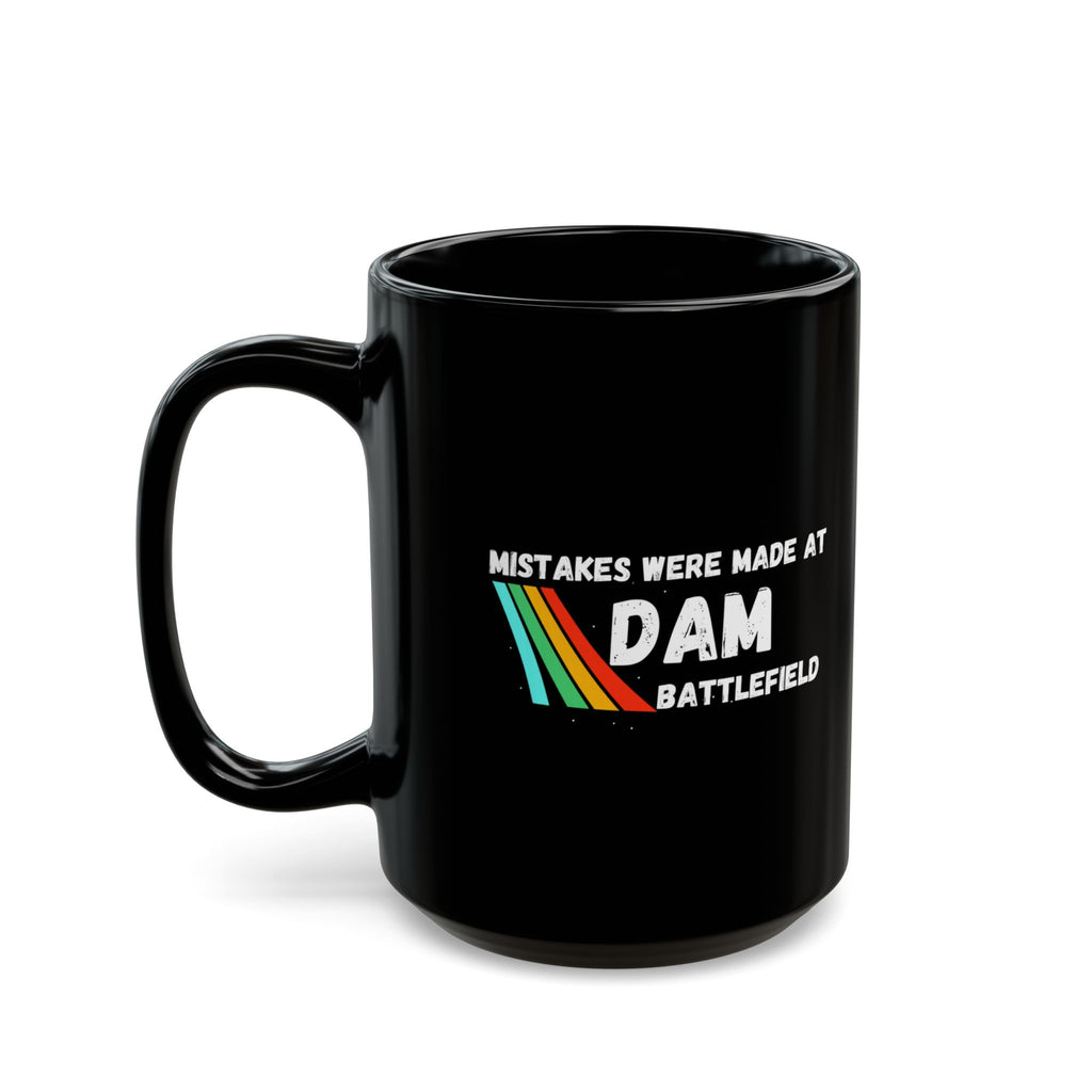 Arc Raider Inspired Mug, Mistakes Were Made At Dam Battlefield, Funny Gamer Coffee Mug 11oz 15oz, Gift for Brother