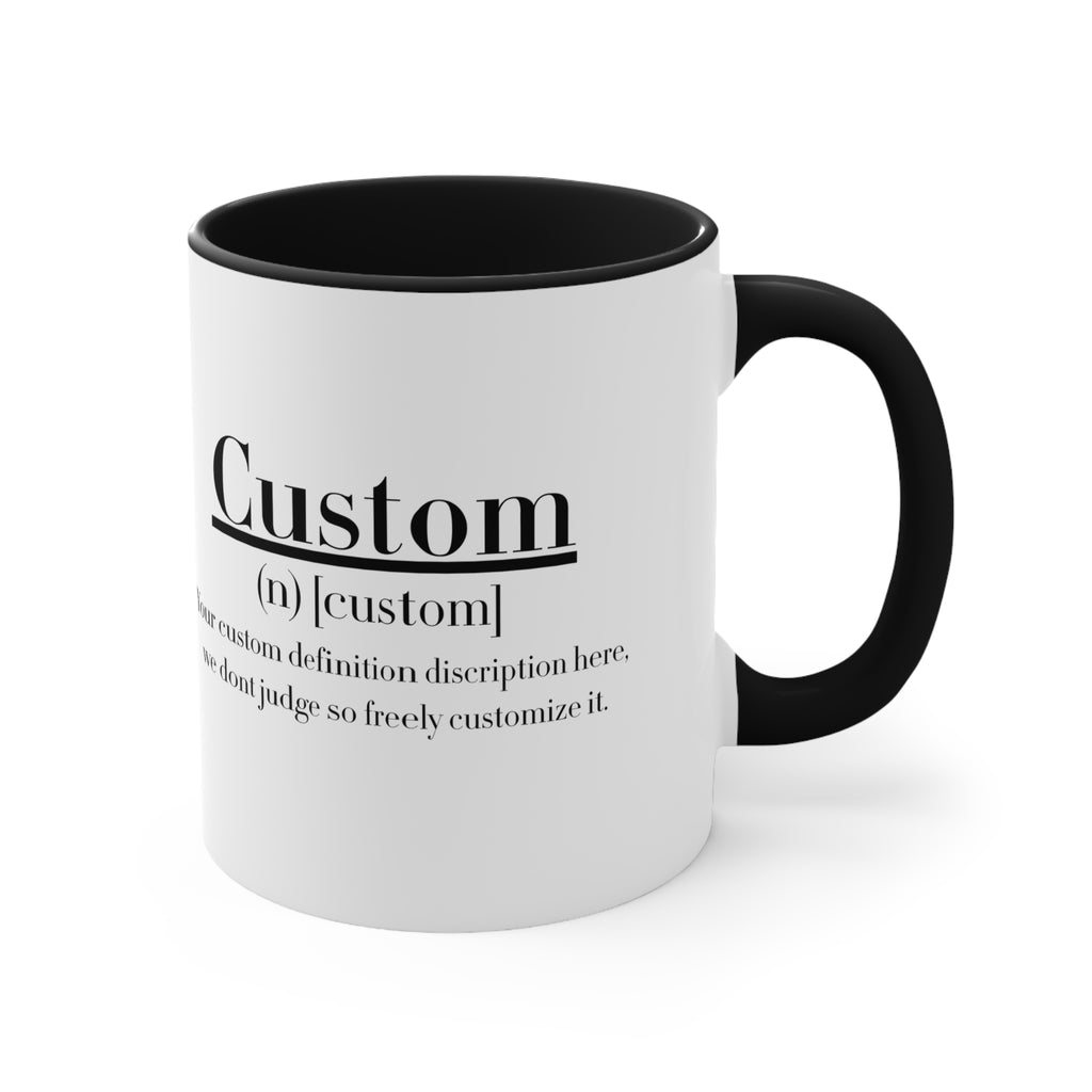 Custom Definition Mug | Personalized Definition Mug, Funny Definition Quote Mug - 11 oz & 15 oz Mug