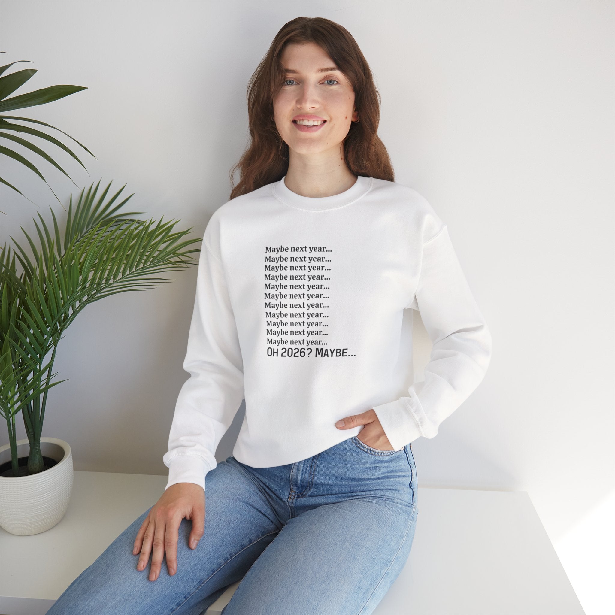 Maybe Next Year Sweatshirt, Oh 2026? Maybe Hoodie, Funny New Year Resolution Sweater, Unisex Adult Youth Pullover, 2026 New Year Gift