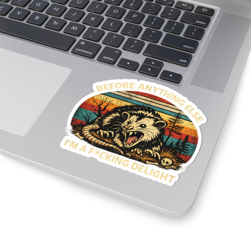 Before anything else Im a Fucking Delight Sticker, First of All I'm a Delight, Funny Stickers for Laptop, Water Bottle, Kindle, Sarcastic,