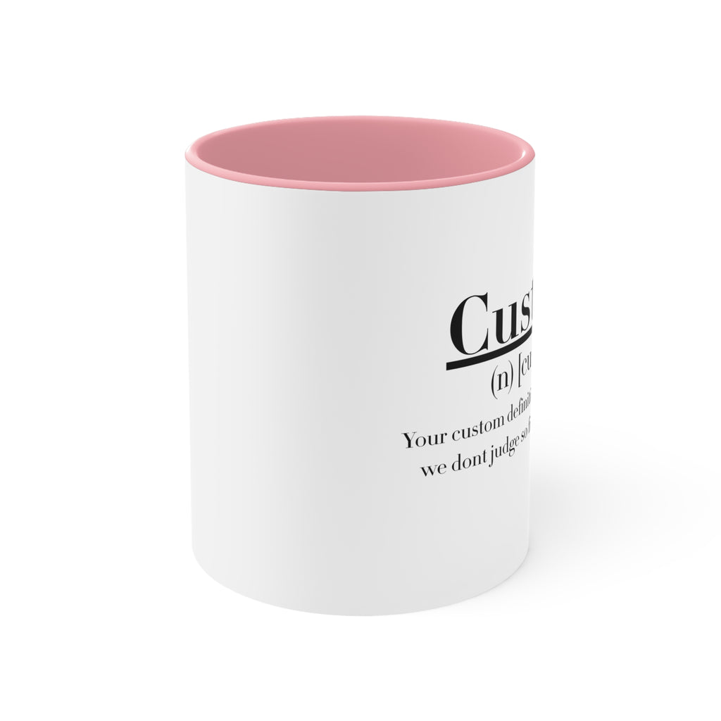 Custom Definition Mug | Personalized Definition Mug, Funny Definition Quote Mug - 11 oz & 15 oz Mug