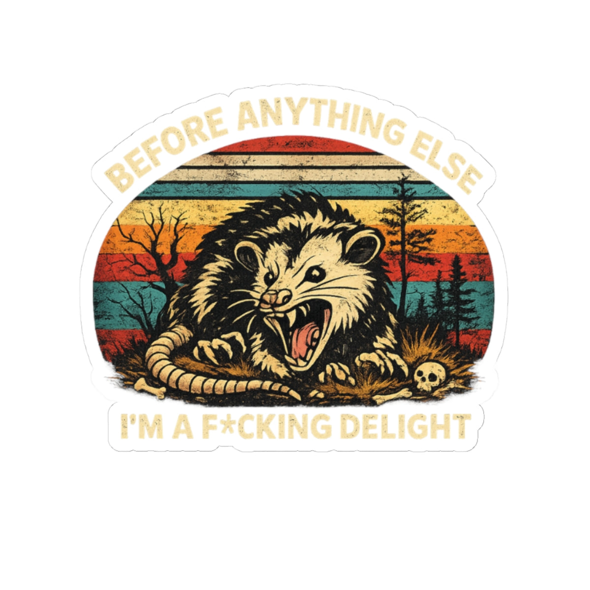 Before anything else Im a Fucking Delight Sticker, First of All I'm a Delight, Funny Stickers for Laptop, Water Bottle, Kindle, Sarcastic,