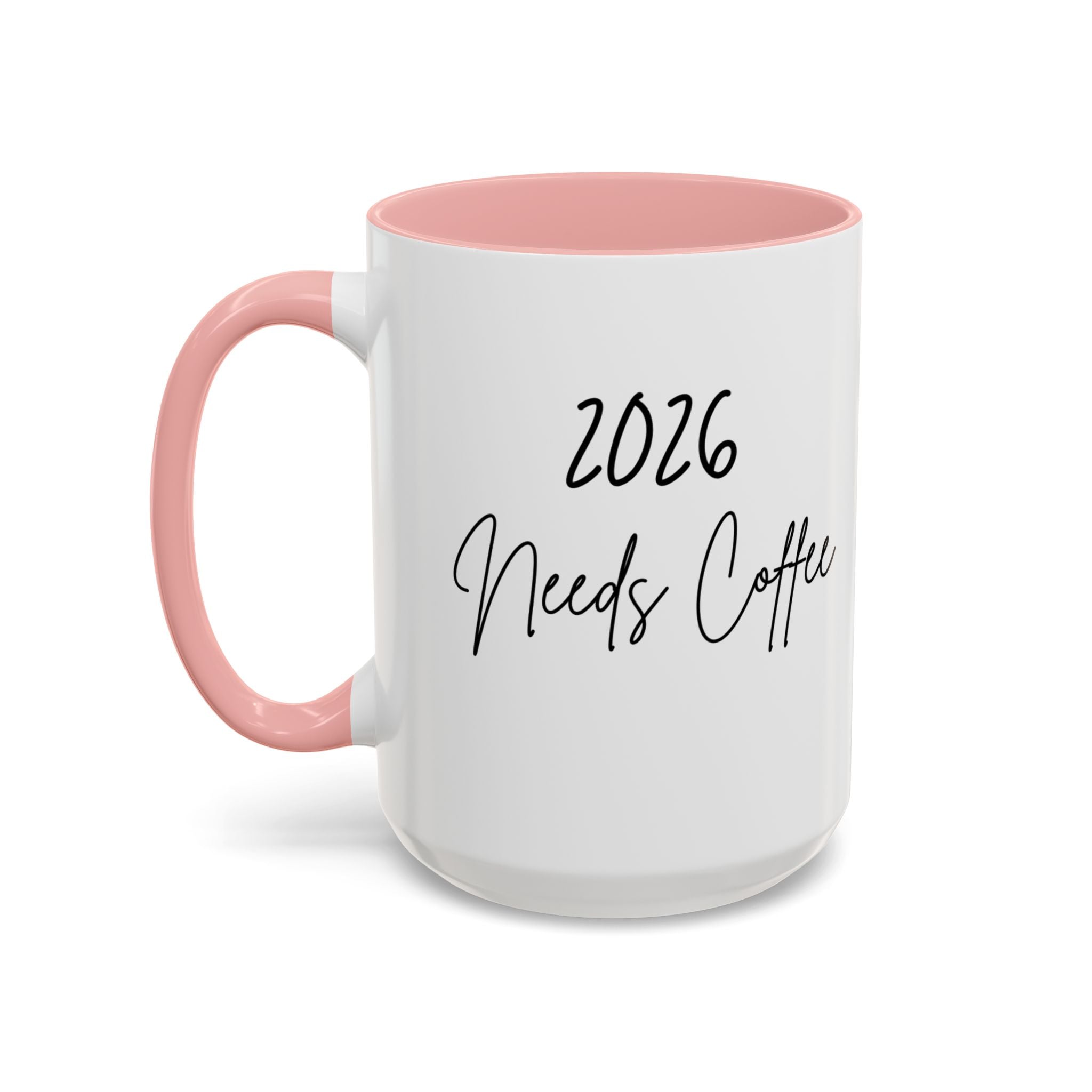 206 Needs Coffee New Year Mug, Ceramic Coffee Cup 11oz 15oz, Dishwasher Microwave Safe