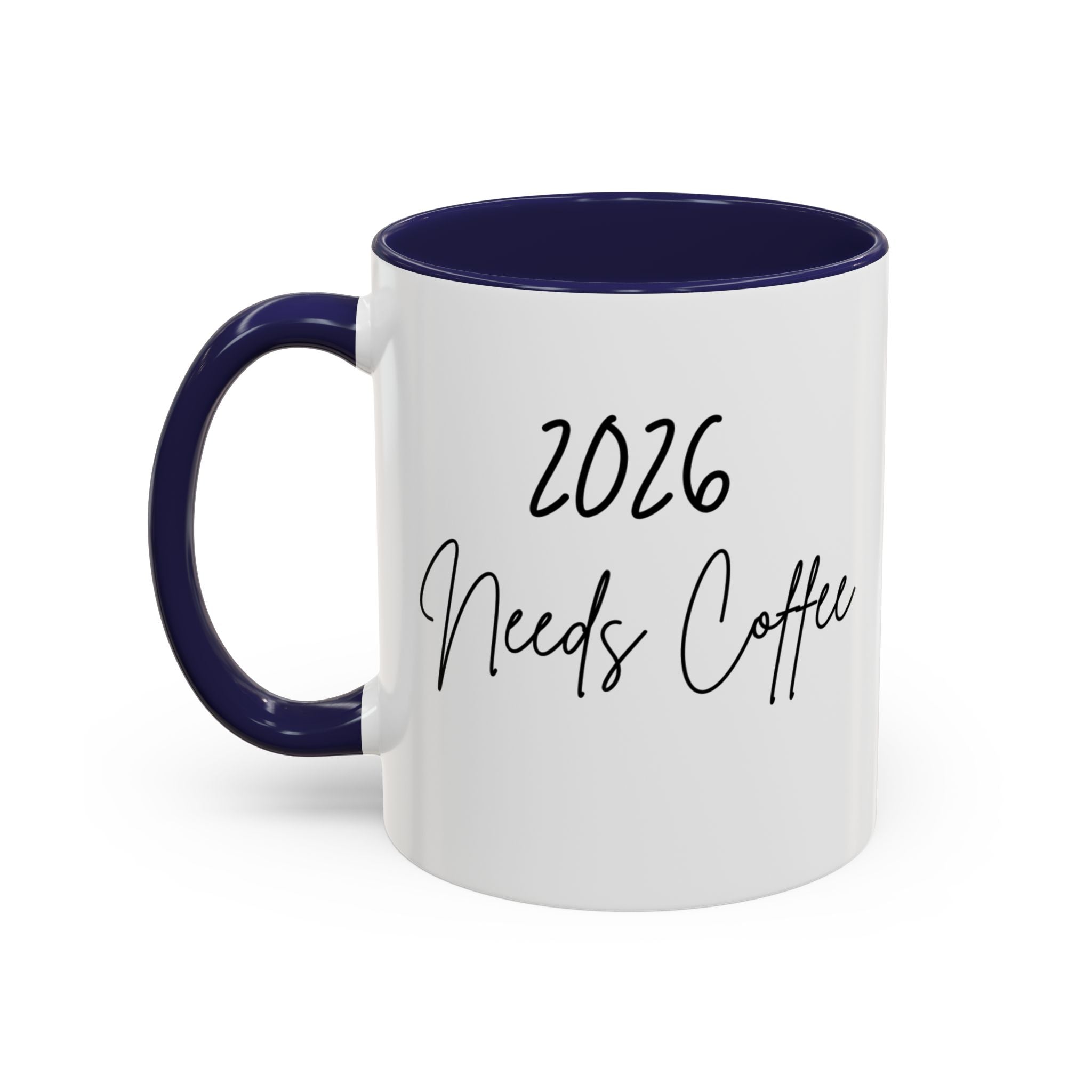 206 Needs Coffee New Year Mug, Ceramic Coffee Cup 11oz 15oz, Dishwasher Microwave Safe