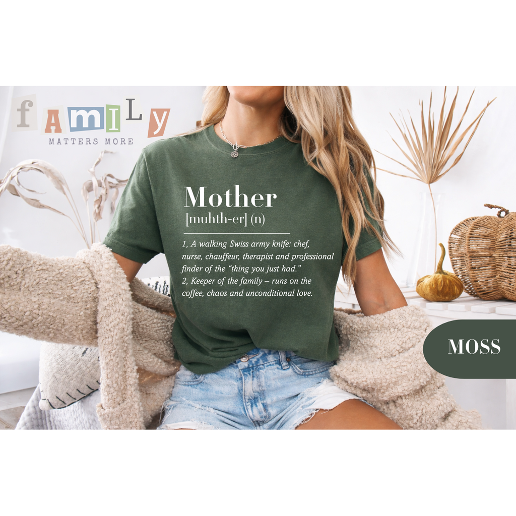 Mother Definition tshirt for Mama for Mother's Day Gift, Mama Definition Tee, Gifts for Mama to Be, Mother Quote T-shirt , Funny Mama Shirt