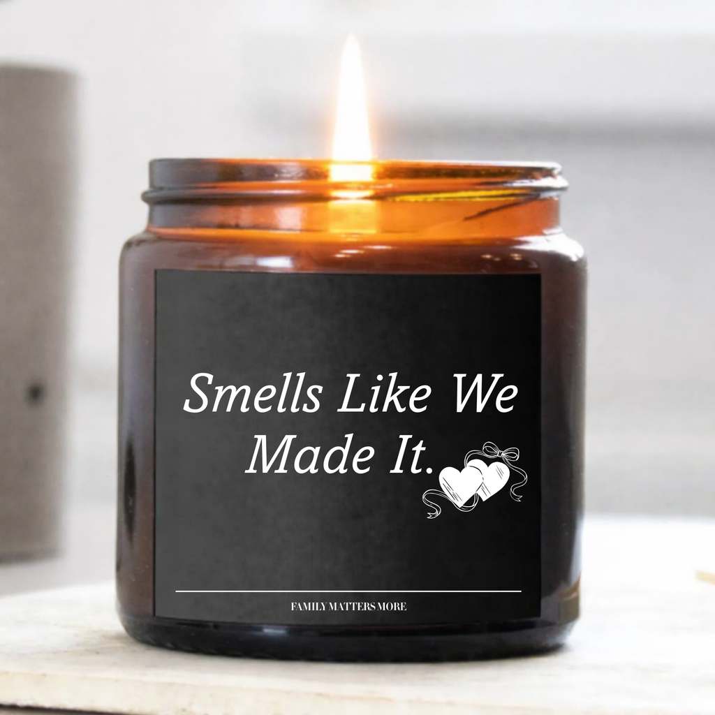 Smells Like We Made It Candle, Scented Soy Candle 4oz 9oz, Funny Couple Candle, Anniversary Candle, Hand Poured Jar