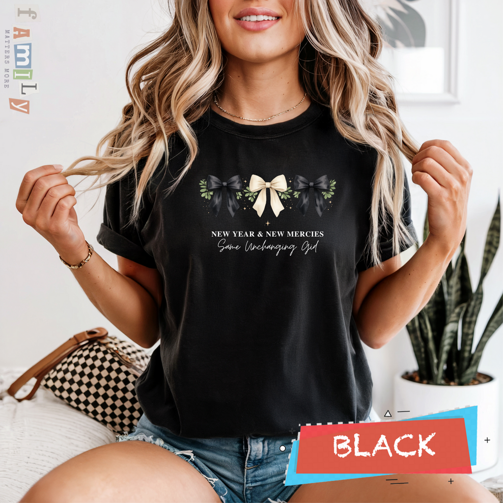 New Year & New Mercies Shirt, Same Unchanging God, Family Matching Comfort Colors 1717 Tee, Christian New Year Gift, Unisex Adult Youth