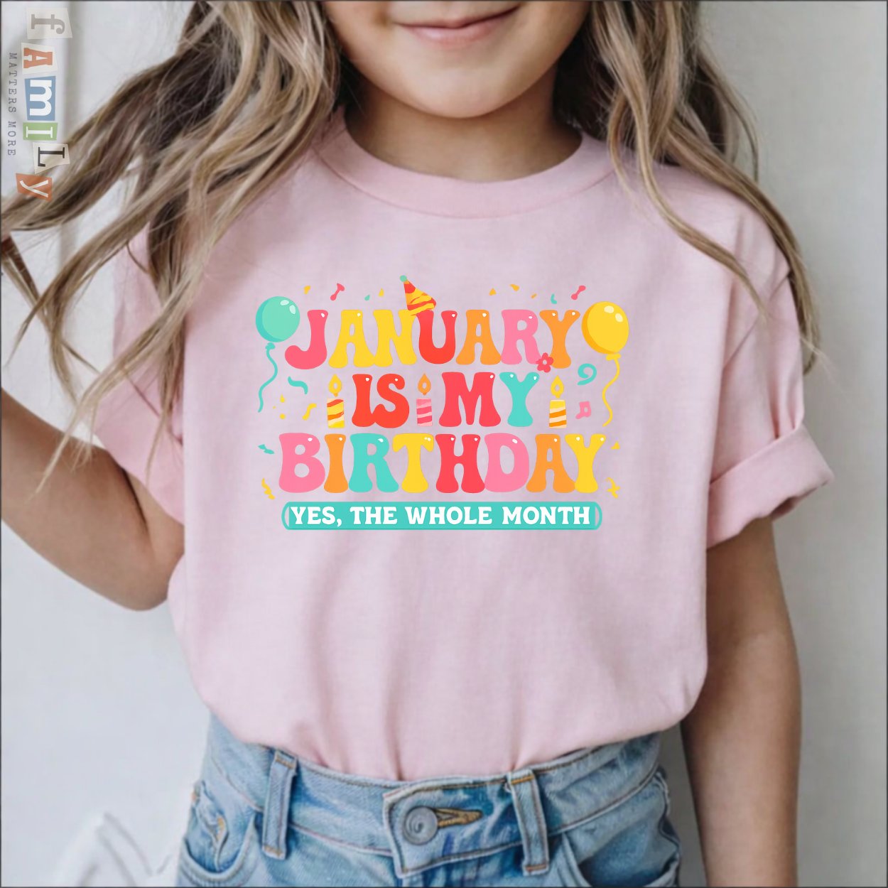 January Is My Birthday Shirt, Yes The Whole Month Tee, Funny January Birthday Gift, Birthday Month Party Shirt, Unisex Adult Youth Toddler Tee