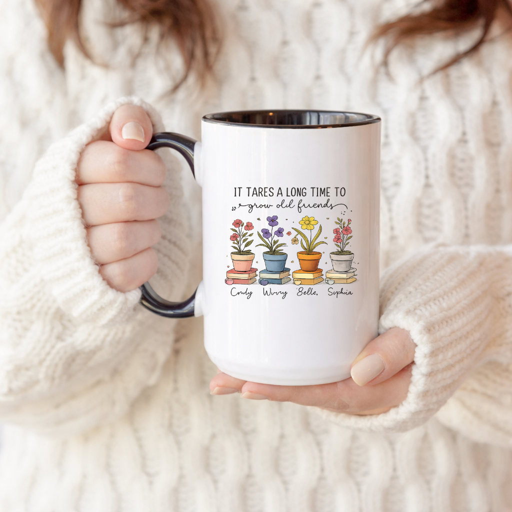 Personalized Best Friend Mug, “It Takes a Long Time to Grow Old Friends” Mug, Custom Name Flower Pot Mug, Friendship Gift, BFF Coffee Mug, Meaningful Friend Gift