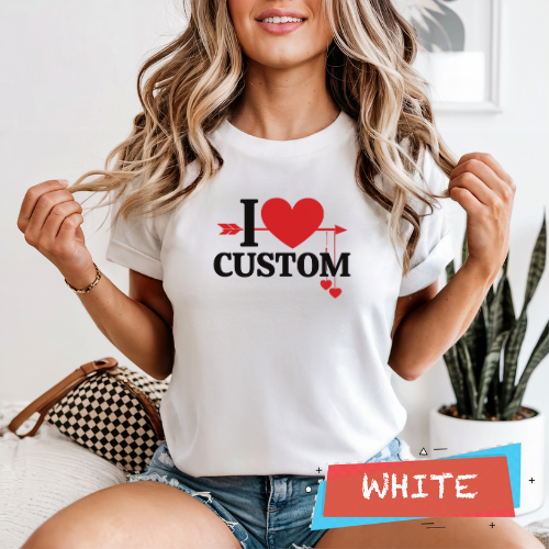 I Love Custom Shirt, Personalized Valentine Shirt, Custom Text Name Tee, Couples Matching Gift, Cute Heart Arrow T-Shirt, Unisex Adult Youth Tee, Anniversary Gift