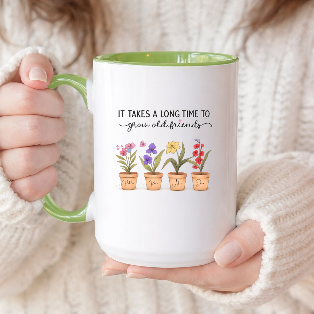 Personalized Friendship Mug, “It Takes a Long Time to Grow Old Friends” Mug, Custom Name Flower Pot Mug, Best Friend Gift, BFF Birthday Gift, Long Distance Friend Mug