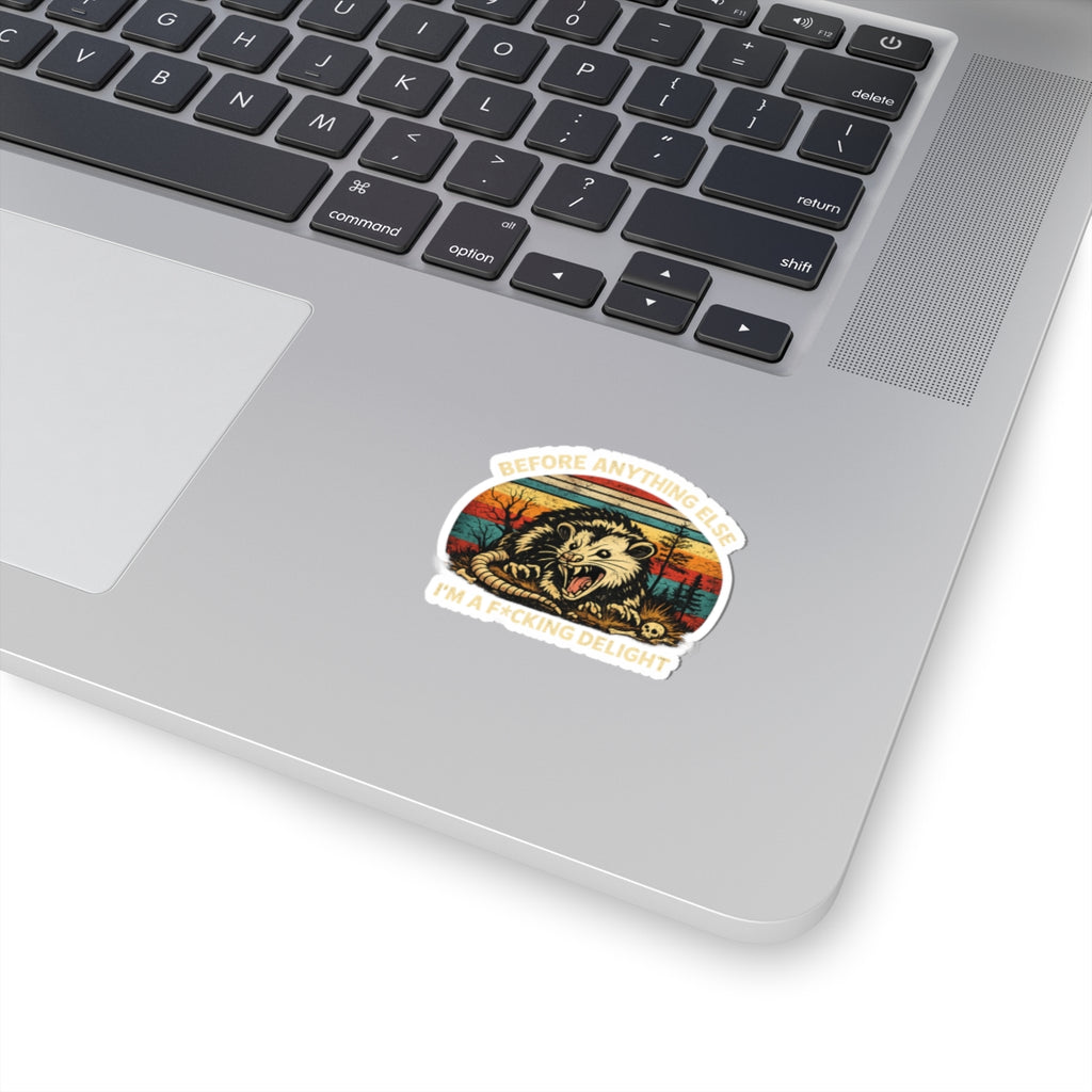 Before anything else Im a Fucking Delight Sticker, First of All I'm a Delight, Funny Stickers for Laptop, Water Bottle, Kindle, Sarcastic,