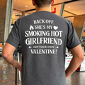 Funny Valentine Shirt for Him, Back Off She’s My Girlfriend Shirt, Valentine Gift for Boyfriend, Protective Boyfriend Tee, Couples Valentine Shirt