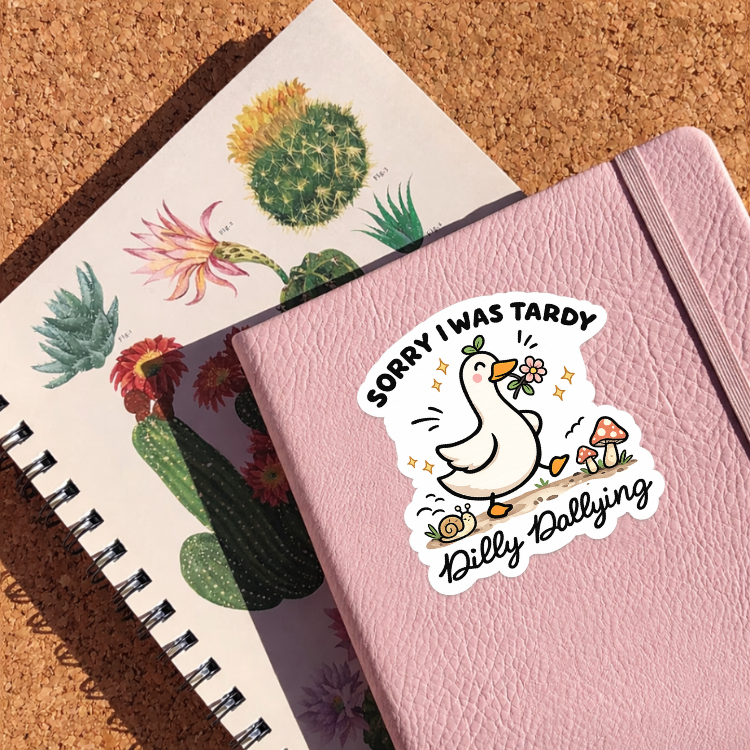 Sorry I Was Tardy Dilly Dallying Goose Sticker | Cute Cottagecore Goose Vinyl Decal | Funny Late Humor | Laptop Water Bottle