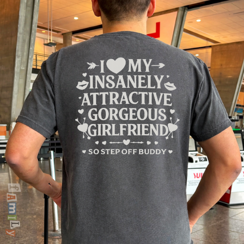 Funny Valentine Shirt for Boyfriend, I Love My Girlfriend Shirt, Valentine Gift for Him, Protective Boyfriend Tee, Cute Couples Valentine Shirt