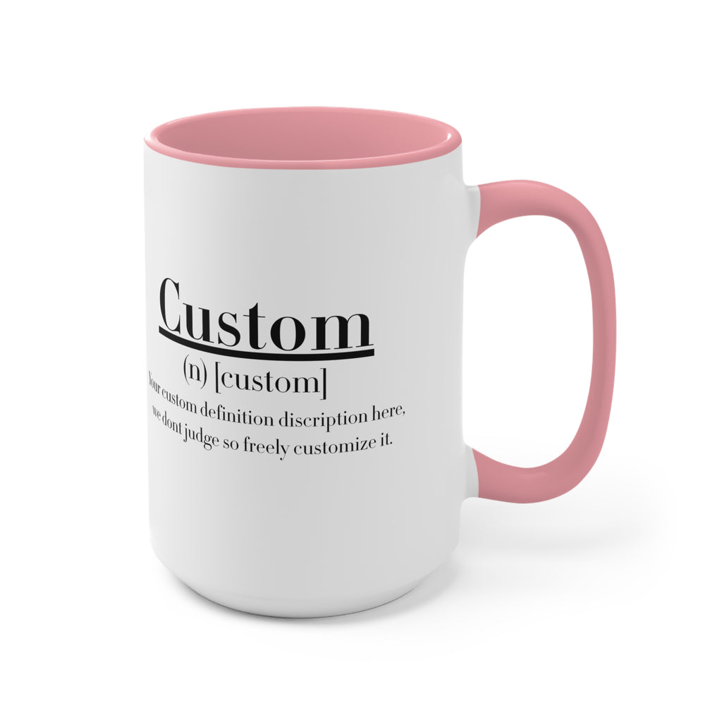 Custom Definition Mug | Personalized Definition Mug, Funny Definition Quote Mug - 11 oz & 15 oz Mug