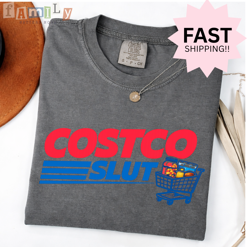 Costco Slut Shirt Funny Viral Tee | Inappropriate Offensive Unwearable Shirt | Comfort Colors 1717 Unisex