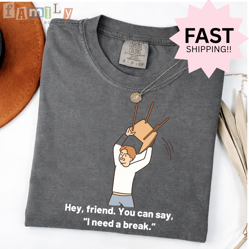 Hey Friend I Need a Break Shirt | Funny ABA RBT Shirt | Inappropriate Unwearable Tee | Comfort Colors 1717 Unisex