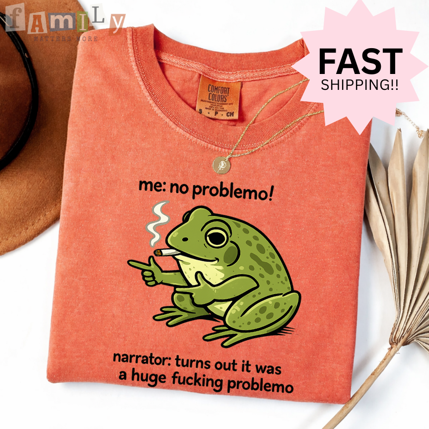 Me No Problemo Frog Shirt, Inappropriate Unwearable Stupid Tee, Offensive Aba Rbt Shirt, Comfort Colors 1717