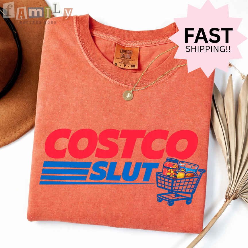 Costco Slut Shirt Funny Viral Tee | Inappropriate Offensive Unwearable Shirt | Comfort Colors 1717 Unisex