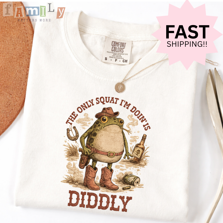 The Only Squat I’m Doin Is Diddly Shirt, Inappropriate Offensive T Shirt, Unwearable Stupid Tee, Aba Rbt Shirt