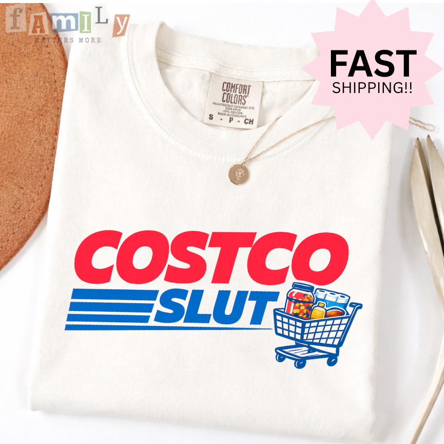 Costco Slut Shirt Funny Viral Tee | Inappropriate Offensive Unwearable Shirt | Comfort Colors 1717 Unisex