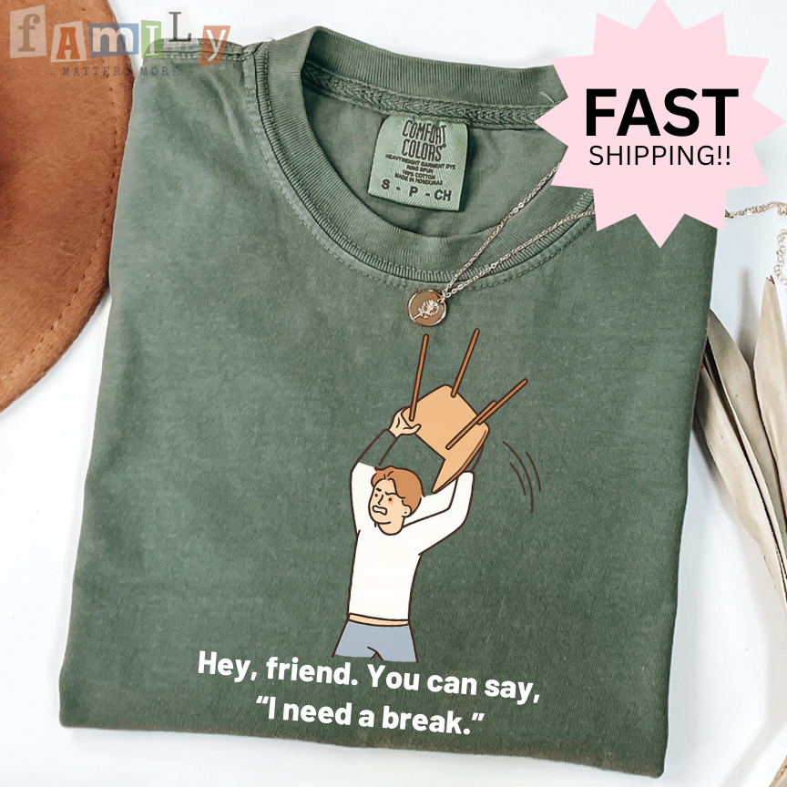 Hey Friend I Need a Break Shirt | Funny ABA RBT Shirt | Inappropriate Unwearable Tee | Comfort Colors 1717 Unisex