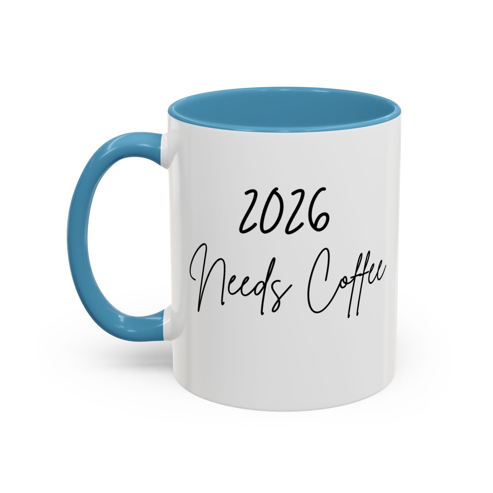 206 Needs Coffee New Year Mug, Ceramic Coffee Cup 11oz 15oz, Dishwasher Microwave Safe