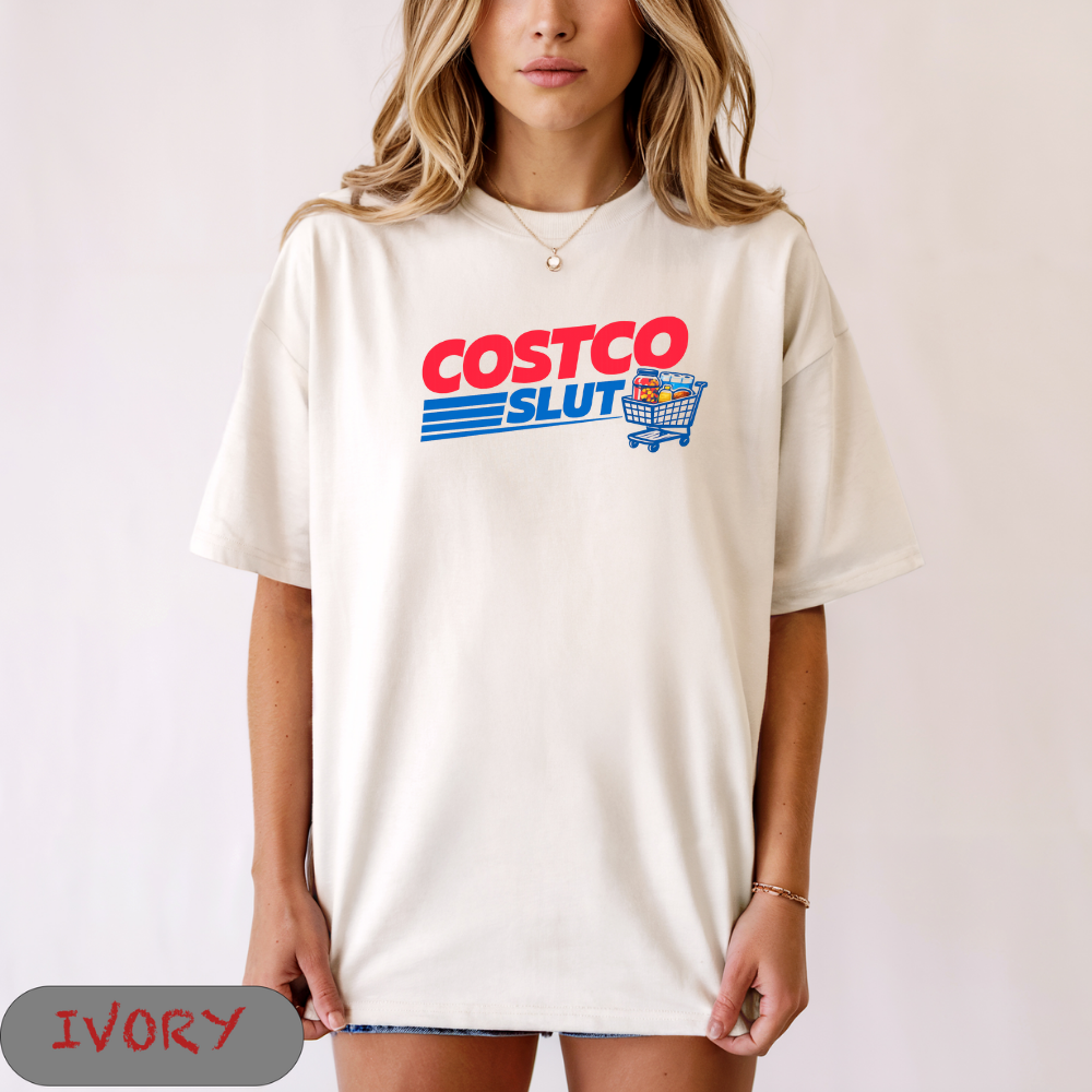 Costco Slut Shirt Funny Viral Tee | Inappropriate Offensive Unwearable Shirt | Comfort Colors 1717 Unisex
