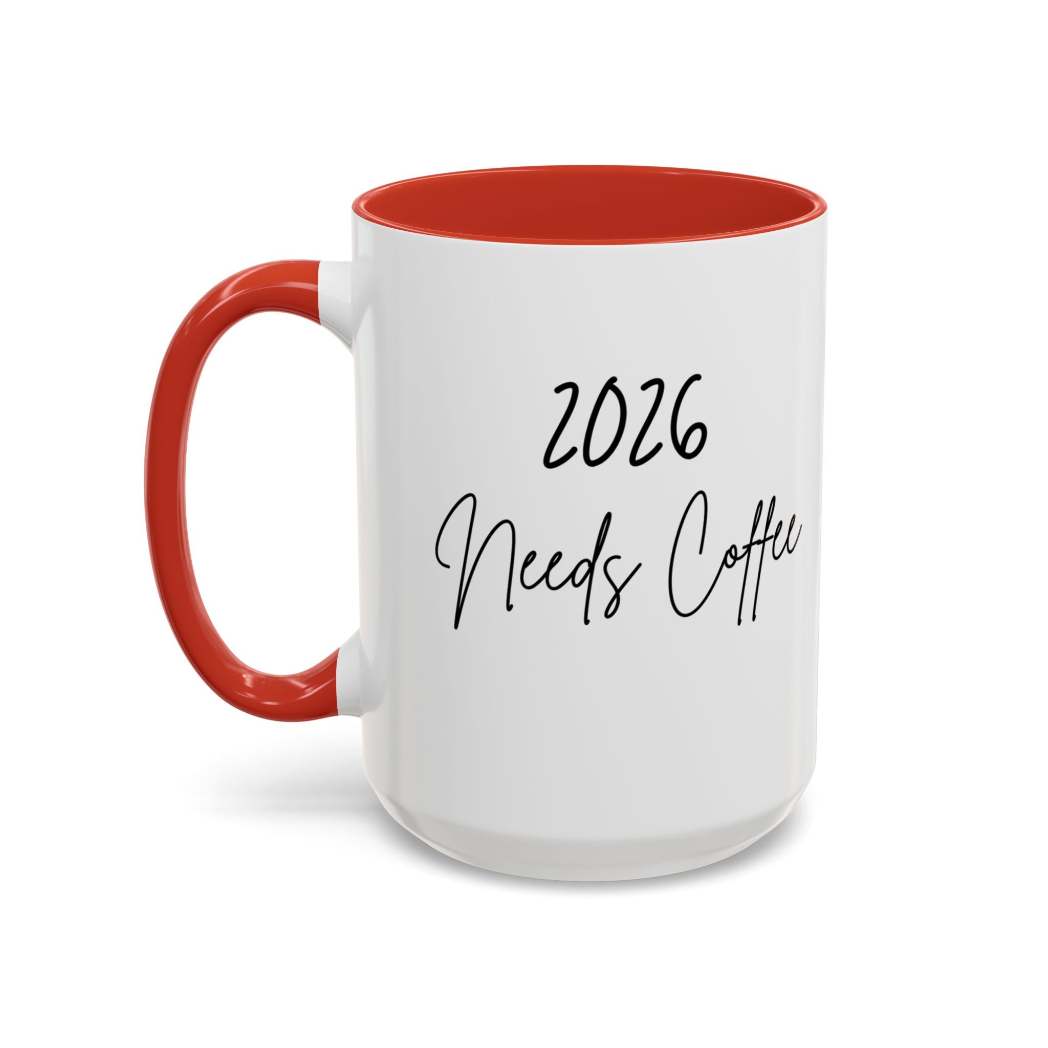 206 Needs Coffee New Year Mug, Ceramic Coffee Cup 11oz 15oz, Dishwasher Microwave Safe