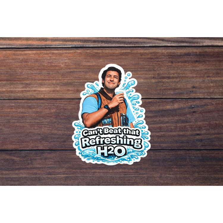 Refreshing H2O Funny Sticker | Water Lover Vinyl Decal | Hydration Humor Sticker | Outdoor Adventure Water Quote